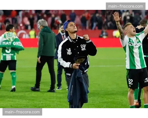 安达卢西亚德比即将上演，贝蒂斯球星安东尼期待关键对决